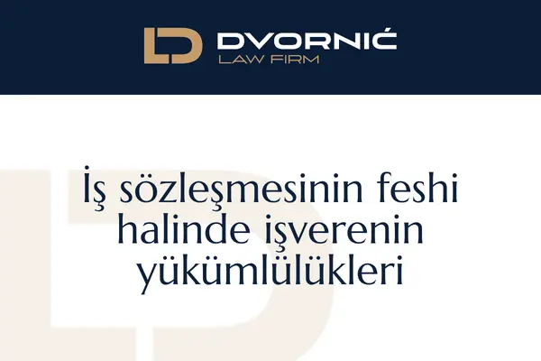 İş sözleşmesinin feshi halinde işverenin yükümlülükleri – işverenin çalışana ödemesi gerekenler