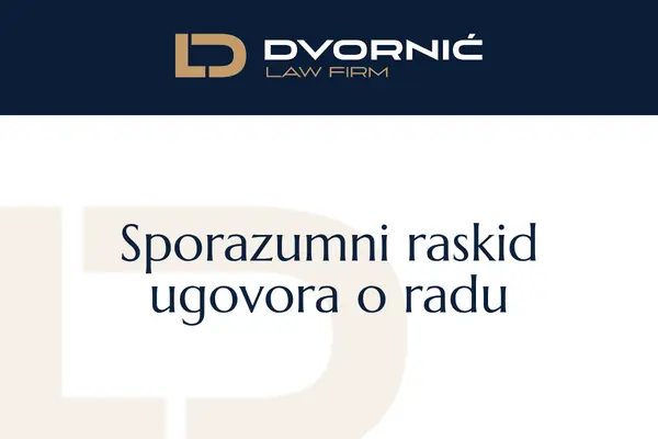 Sporazumni raskid ugovora o radu – sve što treba da znate pre nego što potpišete sporazum